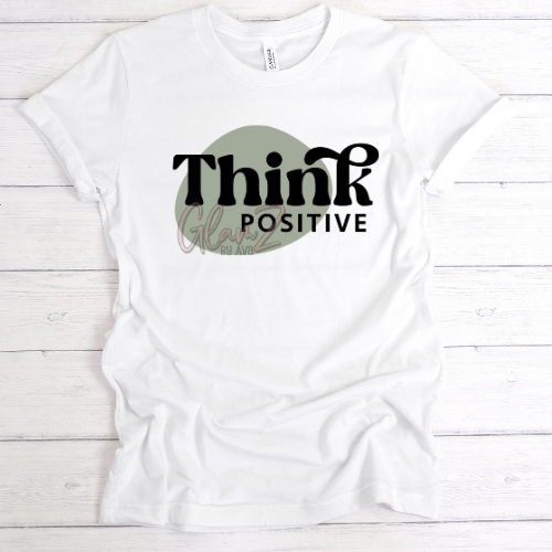 Think Positive T-Shirt
