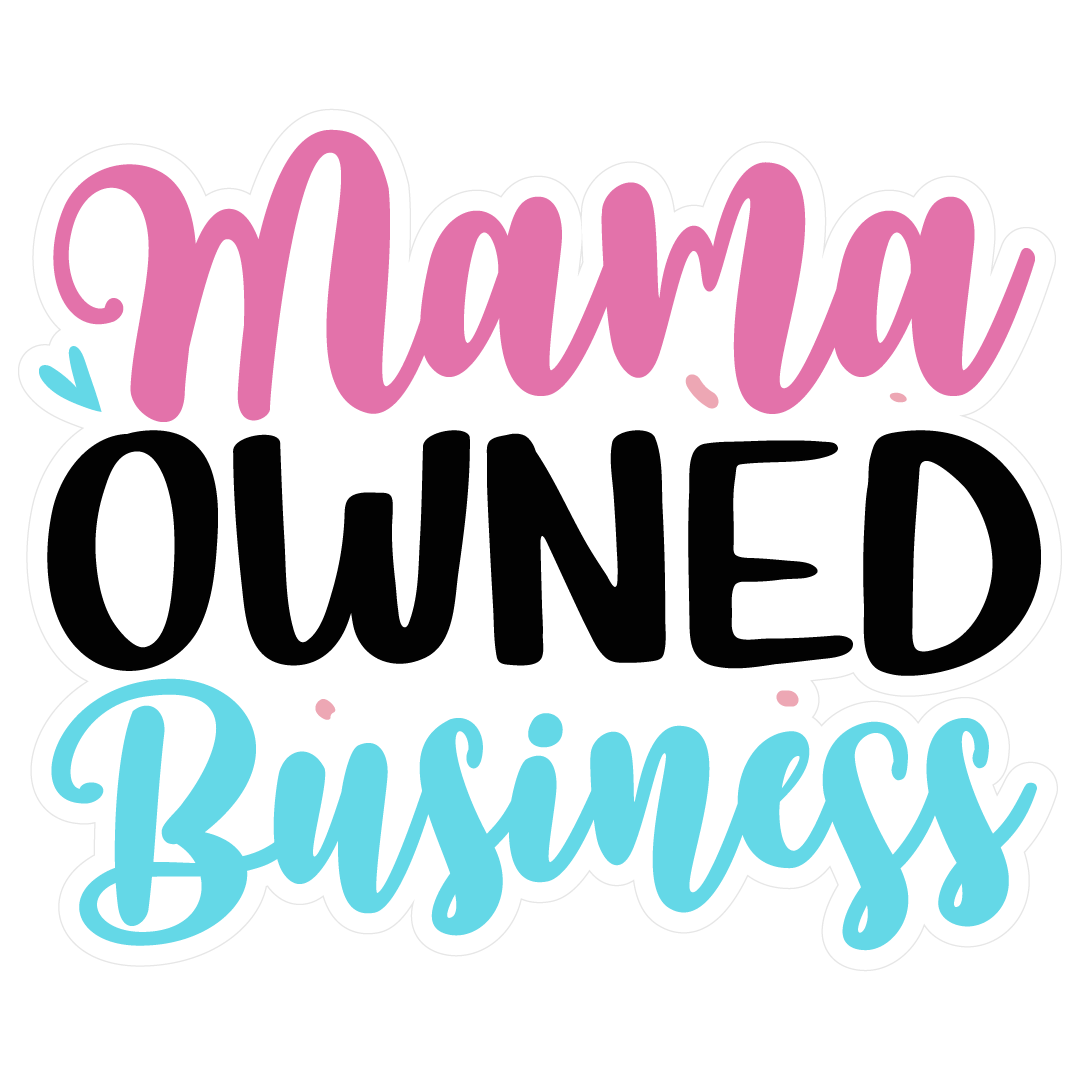 Mama Owned Business Sticker Sheet